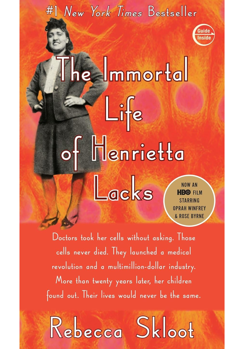 The Immortal Life of Henrietty Lacks.